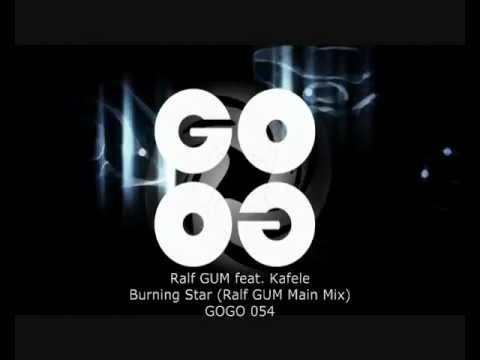 Ralf GUM feat. Kafele - Burning Star (Ralf GUM Main Mix) - GOGO 054