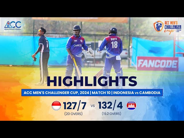 ACC Men’s Challenger Cup | Highlights | Indonesia vs Cambodia | Match-10