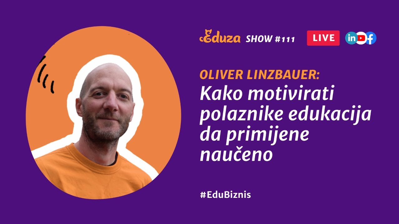 Kako motivirati polaznike edukacija da primijene naučeno | Oliver Linzbauer | #111