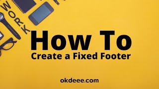 How To Create a Fixed Footer or Fix footer to the bottom of page