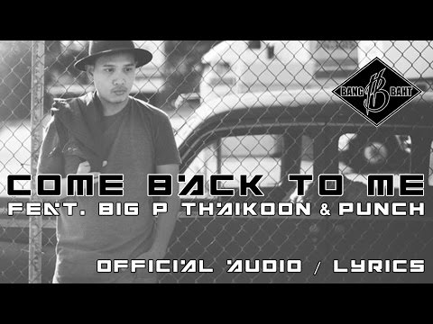 Come Back To Me [OFFICIAL AUDIO] Moby-C feat. Big P Thaikoon & Punch