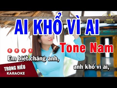 Karaoke Ai Khổ Vì Ai Tone Nam Nhạc Sống | Trọng Hiếu