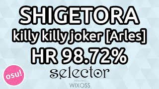 Shigetora | Wakeshima Kanon - killy killy joker [Arles] HR x1 Miss 98.72% | Liveplay w/ Twitch Chat