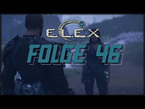 Elex - "das Elex spricht mit mir..." - #46