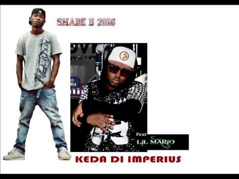 Shade b feat Lil Mario: Keda di Imperius