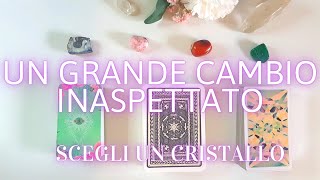 🔮🔥Il prossimo GRANDE, INASPETTATO CAMBIAMENTO in arrivo sulla tua strada🔥💡 (Scegli un cristallo)✨