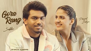 Download lagu Gora Rang (Remix) | DJ Dalal London | Sabba | Pranjal Dahiya | Latest Punjabi Song 2025 mp3