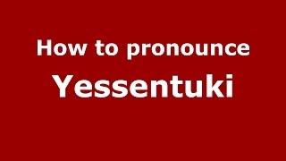 How to pronounce Yessentuki