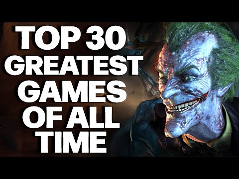 TOP 30 Greatest Games of All Time You Absolutely Need To Play At Least ONCE