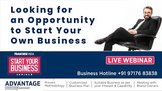Investor Advantage | Opportunity To Start Your Own Business | Live Webinar | Franchise India