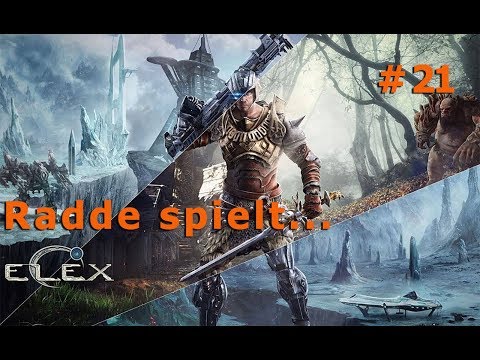 Radde spiel ELEX Teil:21 [Let's Play - Deutsch]