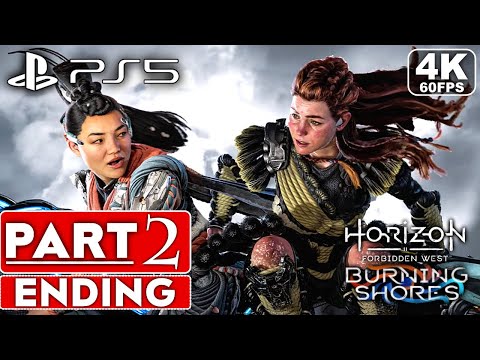 HORIZON FORBIDDEN WEST Burning Shores DLC ENDING Gameplay Walkthrough Part 2 [4K 60FPS PS5]