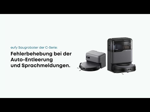 eufy Saugroboter der C-Serie Fehlerbehebung bei der Auto-Entleerung und Sprachmeldungen