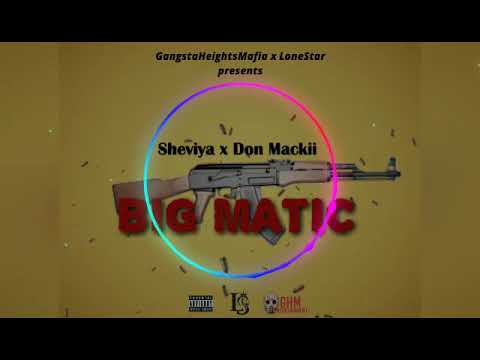 Sheviya X Don Mackii - Big Matic