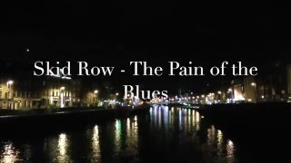 Skid Row - Pain of the Blues (2016)