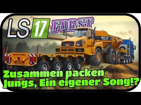 Zusammenpacken Jungs, Eigener Song! - LS17 FORST KYFFHÄUSER MODDED #119 ★Lets Play Farming Simulator