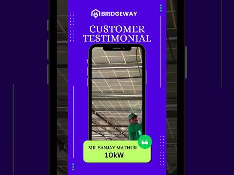 10kW Solar System Experience | Customer Speaks | Bridgeway Power