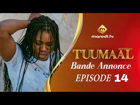 Série - Tuumaal - Episode 14 Bande annonce Prévision 