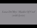 Lana Del Rey- Shades Of Cool with lyrics