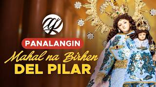 Panalangin sa MAHAL NG BIRHEN NG DEL PILAR • Tagalog Our Lady of the Pillar Prayer