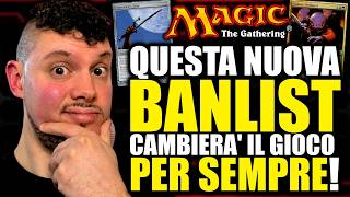 CAMBIA TUTTO in Magic: the Gathering! 😱 Banlist Update 18 Maggio 2026