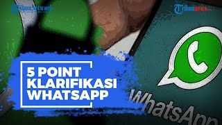 Heboh Aturan Baru, Ini 5 Point Klarifikasi WhatsApp