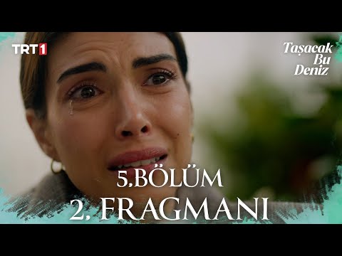 Taşacak Bu Deniz 5. Bölüm 2. Fragmanı