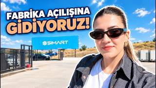 Birlikte Şımart'ın yeni fabrikasının açılışına gidiyoruz!