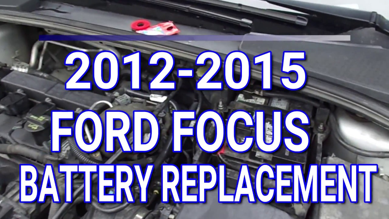 2012-2015 Ford Focus Battery Replacement