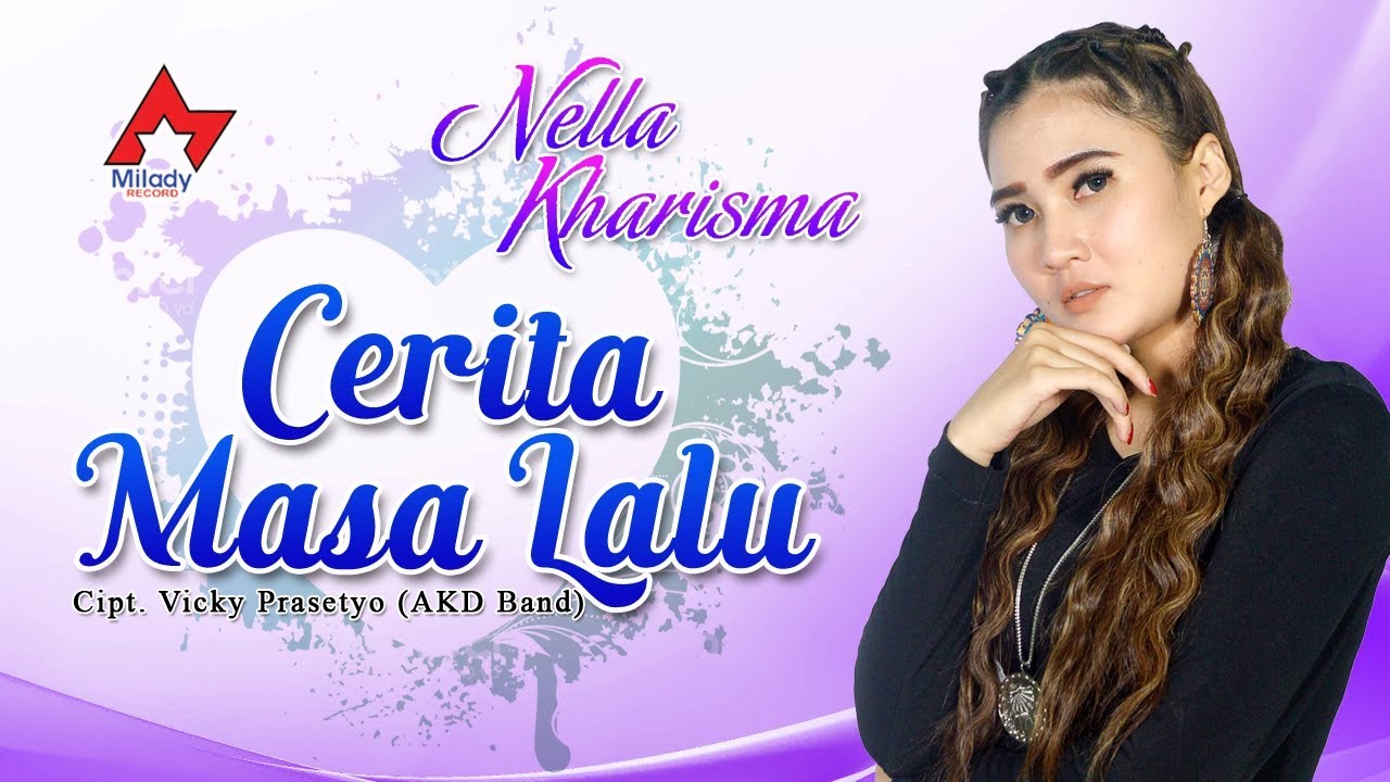 Nella Kharisma — Cerita Masa Lalu