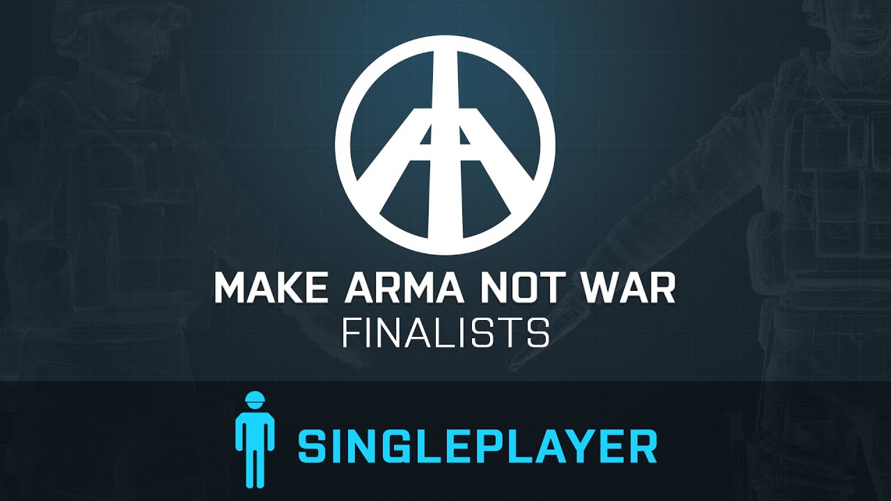 Make Arma Not War - Finalists: Singleplayer - YouTube