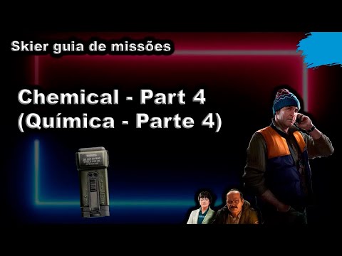 Chemical - Part 4 (Química - Parte 4) - Skier guia de missões - Escape From Tarkov
