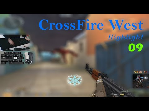 CF XIEXL: CrossFire West Highlight || 09