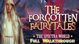 Let&#39;s Play - The Forgotten Fairytales - The Spectra World - Full Walkthrough
