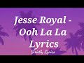 Jesse Royal - Ooh La La Lyrics
