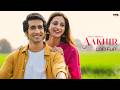 Aakhir (LoFi Flip) - Vishal Mishra | Shantanu Maheshwari, Diksha Singh | Kaushal Kishore