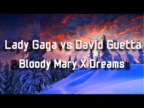 Lady Gaga, David Guetta, Morten - Bloody Mary X Dreams (Sakul Mashup) [Dance With My Hands] [TikTok]