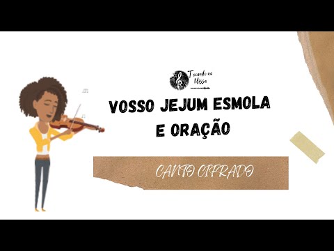Vosso Jejum, Esmola E Oração - Católica