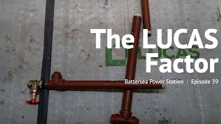 The LUCAS Factor - Episode 39 - Battersea Power Station