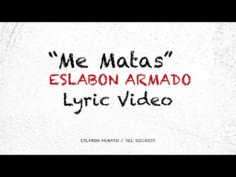 Me Matas - (Video Con Letras) - Eslabon Armado
