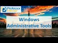 Windows Administrative Tools CompTIA A 220 1002 1 5