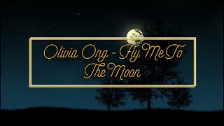 Olivia Ong - Fly Me To The Moon (lyrics)