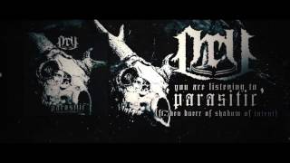 PRY - PARASITIC (Ft. Ben Duerr of Shadow of Intent)