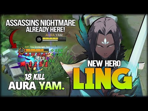Ling New Hero 18 Kill No Mercy! I'm your Nightmare! by AURA YAM. - Mobile Legends