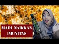 MADU TINGKATKAN IMUNITAS