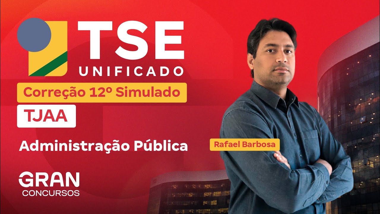 TSE UNIFICADO | Correção do 12º Simulado - Cargo 19: Administração Pública