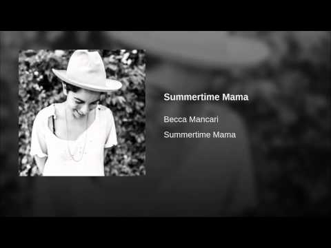 Video thumbnail for Summertime Mama