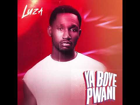 LUZA—YA BOYE PWANI (audio officiel)