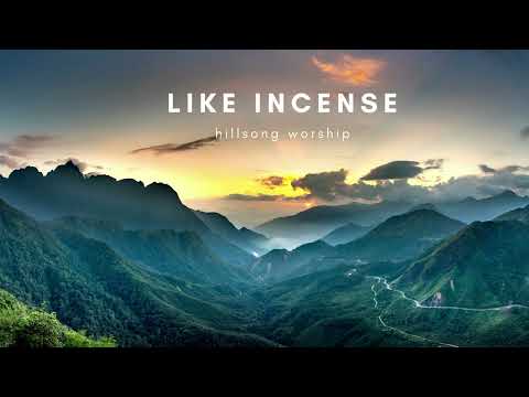 Like Incense (with Sometimes by Step) | Hillsong Worship | 1hr Loop