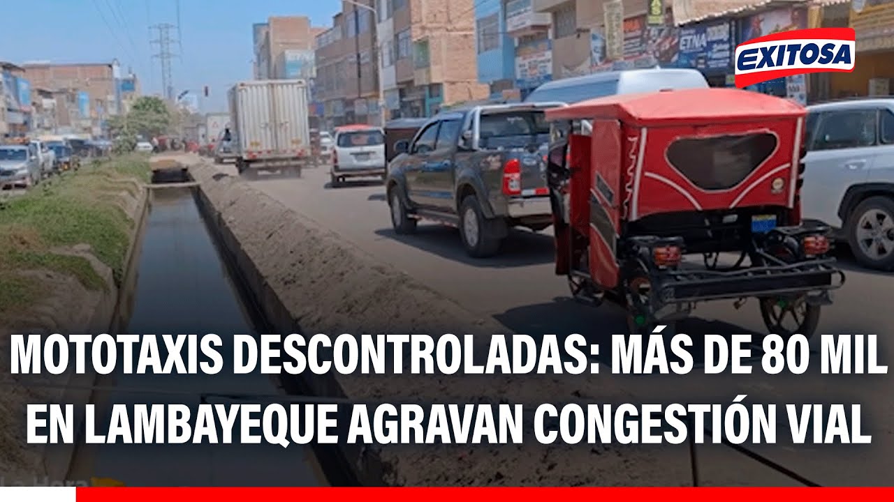 🔴🔵 Mototaxis descontroladas: Más de 80 mil en Lambayeque agravan congestión vial